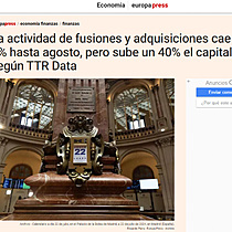 La actividad de fusiones y adquisiciones cae un 5% hasta agosto, pero sube un 40% el capital, segn TTR Data